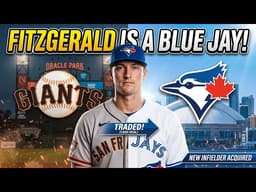 Tyler Fitzgerald Traded to Blue Jays | Giants Deal