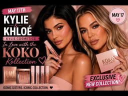 Kylie Jenner & Khloé Kardashian Koko Kollection ✨ May 17