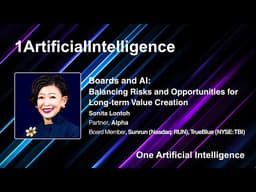 Boards and AI: Balancing Risks and Opportunities for Long-term Value Creation | Sonita Lontoh