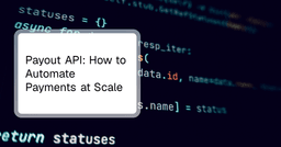 Payout API: How to Automate Payments at Scale