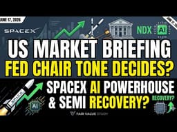 2026/06/17 SpaceX Shocking 60 Billion AI Deal! Fed Chair Warsh First Meeting and Tech Market Outlook