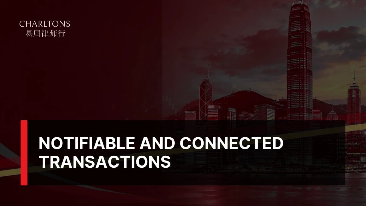 Notifiable and Connected Transactions under HKEX's ...