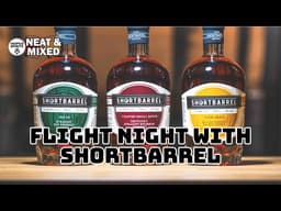 Shortbarrel Bourbon Flight Night | Four Grain, Toasted, Rye 101