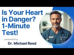 The 1-Minute Test to Check Your Heart Health After 60 | Dr. Micheal Reed