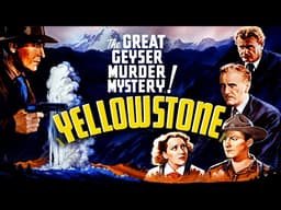 The original "Yellowstone"! (1936) Crime Drama loaded with your favorite character actors!