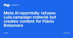 Meta AI reportedly refuses Lula campaign material but ...