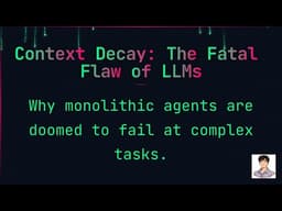 Context Decay: The Fatal Flaw of AI Agents