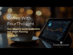 Coffee with FourThought | April 2026 | Artificial Intelligence, Markets and Portfolio Positioning