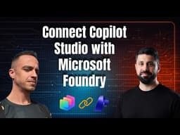 How to Connect Copilot Studio to Microsoft Foundry