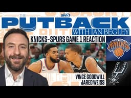 Knicks-Spurs NBA Finals Game 1 reaction, and a look ahead to Game 2 | The Putback with Ian Begley