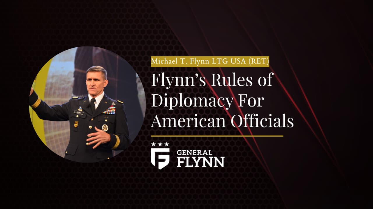Flynn’s Rules of Diplomacy for American Officials