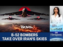 B-52 Over Iran: Why the US is Expanding Air War With Deep Strike Missions | Vantage on Firstpost