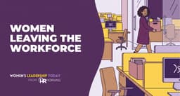 Why Women are Leaving the Workforce: 5 Smart Ways to ...