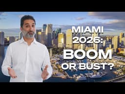 Miami Real Estate's TOP 10 Expert Predictions for 2026