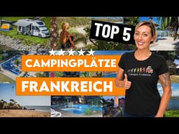 Top 5 Campingplätze in Frankreich am Meer direkt am Strand