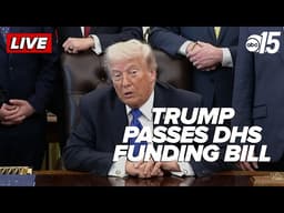 Trump passes funding bill for the Department of Homeland Security