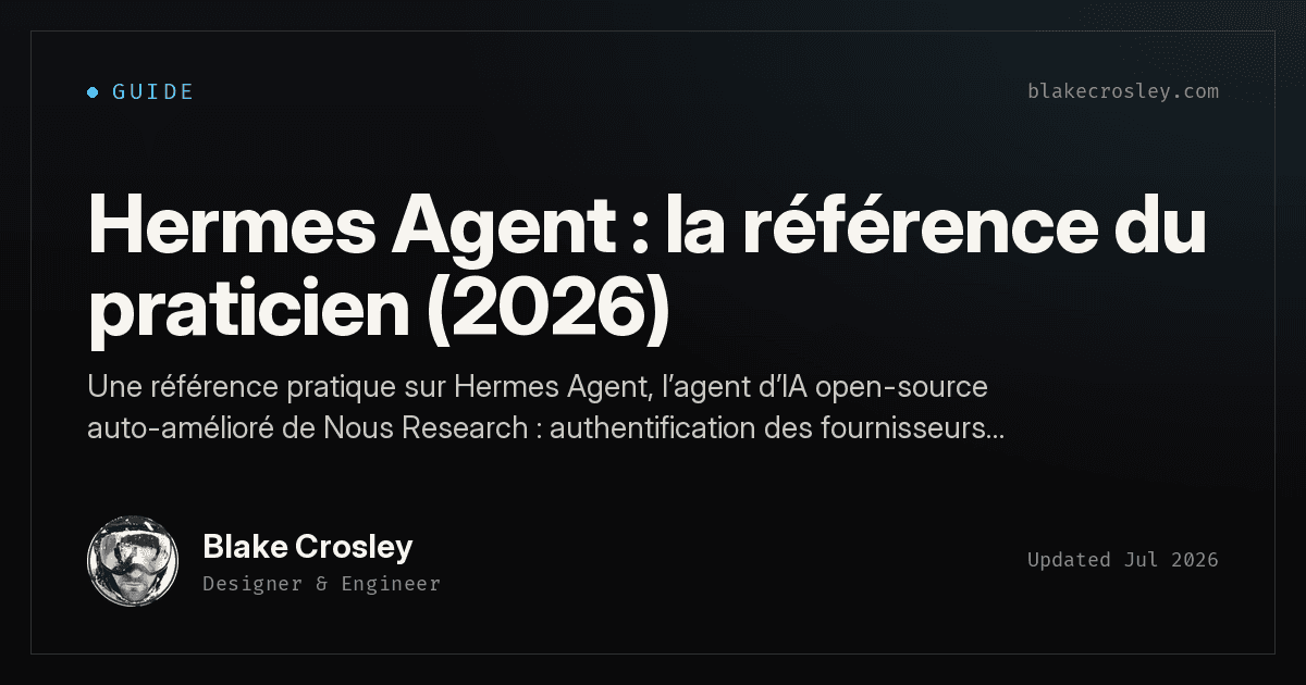 Hermes Agent : la référence du praticien (2026)