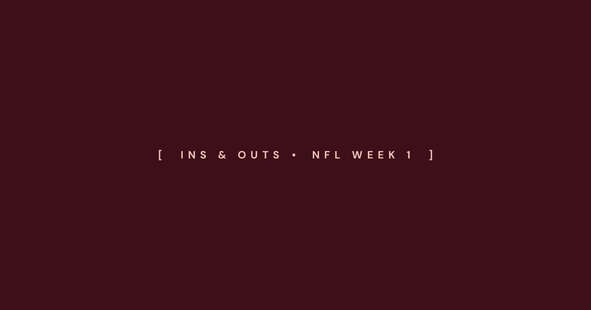 NFL Week 1 Ins & Outs✨