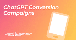 ChatGPT Conversion Campaigns