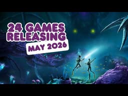 Top 20+ NEW Games Coming In May 2026