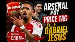 ARSENAL PUT OFFICIAL PRICE TAG FOR GABRIEL JESUS ...