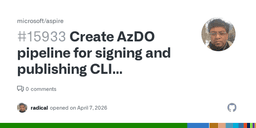 Create AzDO pipeline for signing and publishing CLI acquisition scripts · Issue #15933 · microsoft/aspire
