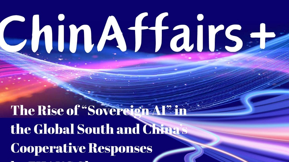 The Rise of “Sovereign AI” in the Global South and China's ...