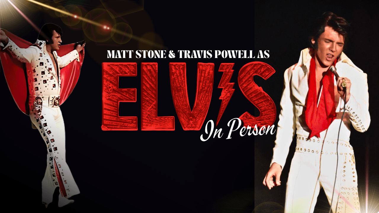 Matt Stone & Travis Powell as ELVIS In Person