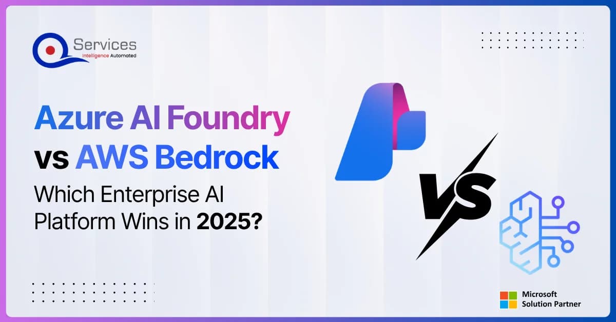 Azure AI Foundry vs AWS Bedrock: 2025 Winner - QServices