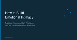 How to Build Emotional Intimacy: 5 Things to Try
