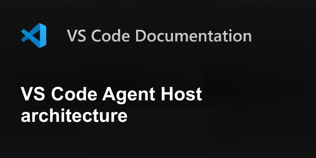 VS Code Agent Host architecture