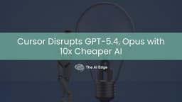 Cursor Disrupts GPT-5.4, Opus with 10x Cheaper AI