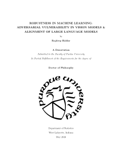 Item - Robustness in Machine Learning: Adversarial Vulnerability in Vision Models & Alignment of Large Language Models - Purdue University Graduate School - Figshare