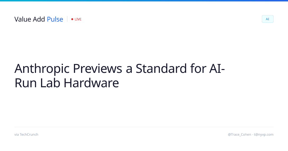Anthropic Previews a Standard for AI-Run Lab Hardware