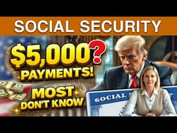 $5,000+ Social Security Payments? What They’re Not Telling You