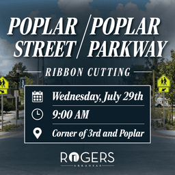 City of Rogers to Celebrate Completion of Poplar Street ...