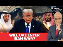 UAE Pushes Military Option to Reopen Strait of Hormuz Amid Iranian Attacks | Firstpost America