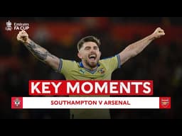Southampton v Arsenal | Key Moments | Quarter-final | Emirates FA Cup 2025-26