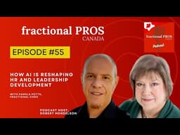 How AI is Reshaping HR and Leadership Development with Pamela Potts - Fractional Pros Canada- EP #55