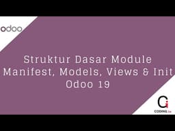 [2] - Struktur Dasar Module Odoo 19: Manifest, Models, Views & Init | Odoo Idonesia