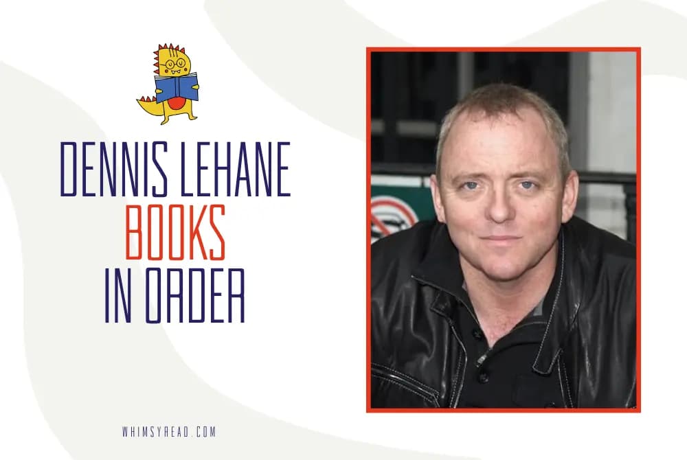 Dennis Lehane Books in Order: Complete Reading Guide
