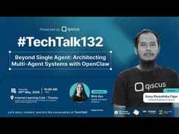 #TechTalk132 by Qiscus | Beyond Single Agent: Architecting Multi-Agent Systems with OpenClaw