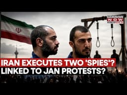 Iran Executes Two ‘Spies’ Linked To January Protests, Crackdown Sparks Global Outrage | Watch