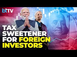 Modi Govt Reportedly Plans LTCG Relief For FPIs: Big Push To G-Secs Amid FII Selloff
