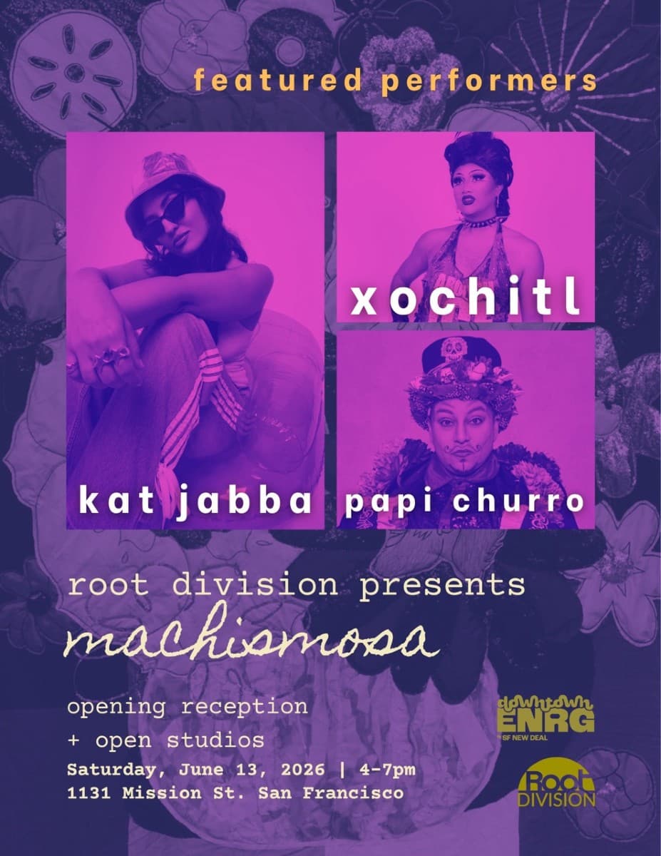 SF’s Free Art Opening Reception: “MACHISMOSA” w/ Drag Performances (Root Division)