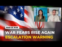 US-Iran tensions escalate as analysts warn of possible renewed conflict
