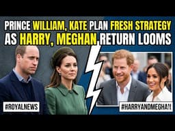 Prince William, Kate plan fresh strategy as Harry, Meghan return looms