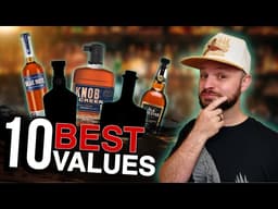 The BEST Values In Bourbon And Whiskey RIGHT NOW