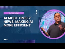 Almost Timely News: 🗞️ Making AI More Efficient (2026-04-05)