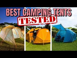 The 8 BEST Camping Tents of 2026 (Bought & Tested, NOT Sponsored!)